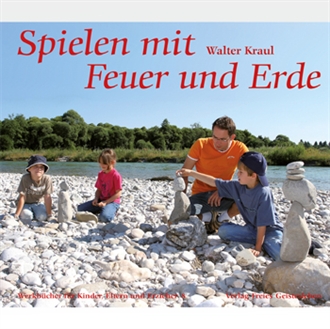 Spielen mit Feuer und Erde